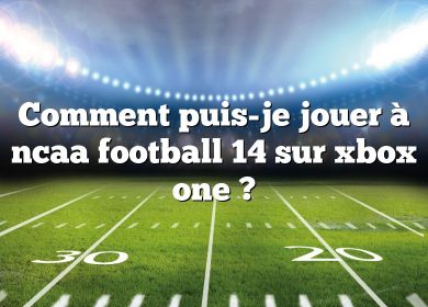 Comment puis-je jouer à ncaa football 14 sur xbox one ?