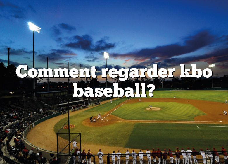 Comment regarder kbo baseball?