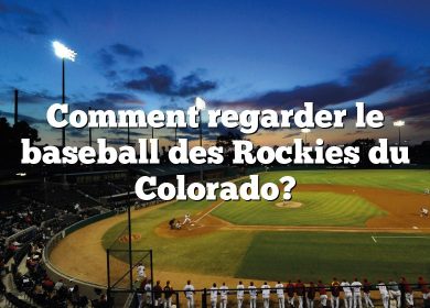 Comment regarder le baseball des Rockies du Colorado?