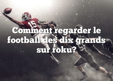 Comment regarder le football des dix grands sur roku?