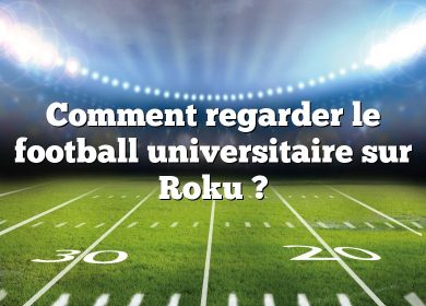 Comment regarder le football universitaire sur Roku ?