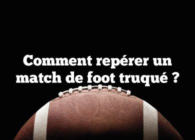 Comment repérer un match de foot truqué ?