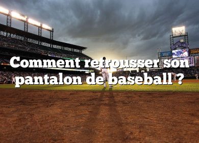 Comment retrousser son pantalon de baseball ?