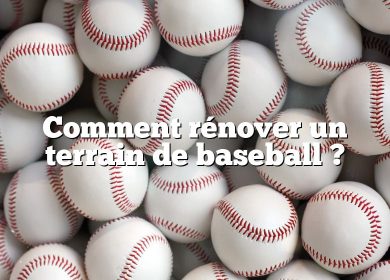 Comment rénover un terrain de baseball ?