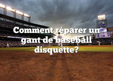 Comment réparer un gant de baseball disquette?