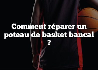 Comment réparer un poteau de basket bancal ?