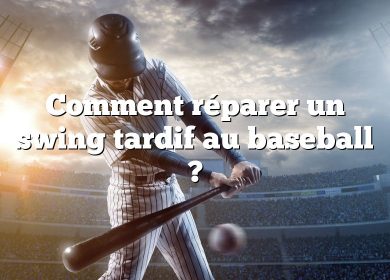 Comment réparer un swing tardif au baseball ?