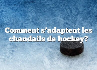 Comment s’adaptent les chandails de hockey?