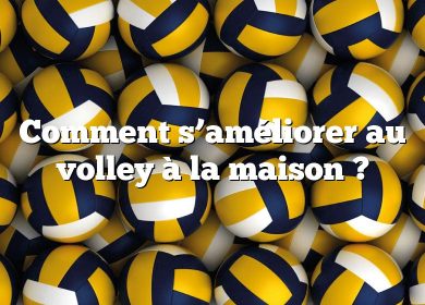 Comment s’améliorer au volley à la maison ?