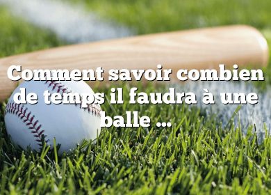 Comment savoir combien de temps il faudra à une balle de baseball pour frapper la batte ?