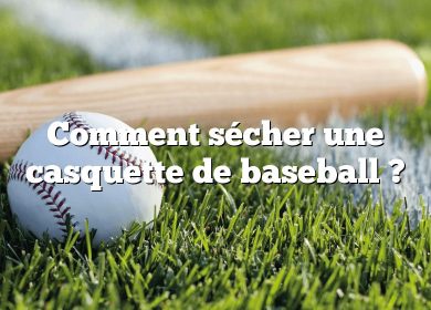 Comment sécher une casquette de baseball ?