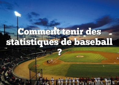 Comment tenir des statistiques de baseball ?