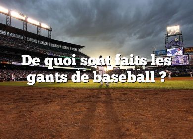 De quoi sont faits les gants de baseball ?