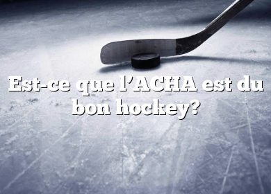 Est-ce que l’ACHA est du bon hockey?