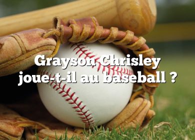 Grayson Chrisley joue-t-il au baseball ?