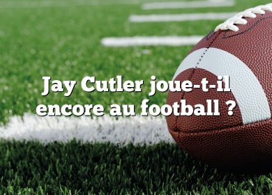 Jay Cutler joue-t-il encore au football ?