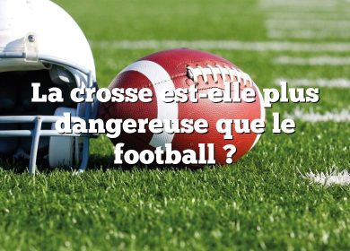La crosse est-elle plus dangereuse que le football ?