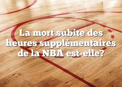 La mort subite des heures supplémentaires de la NBA est-elle?