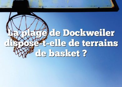 La plage de Dockweiler dispose-t-elle de terrains de basket ?