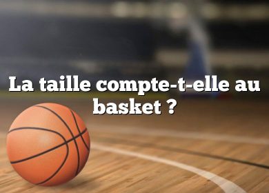 La taille compte-t-elle au basket ?