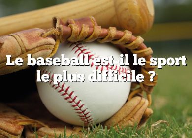 Le baseball est-il le sport le plus difficile ?