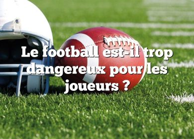 Le football est-il trop dangereux pour les joueurs ?