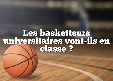 Les basketteurs universitaires vont-ils en classe ?