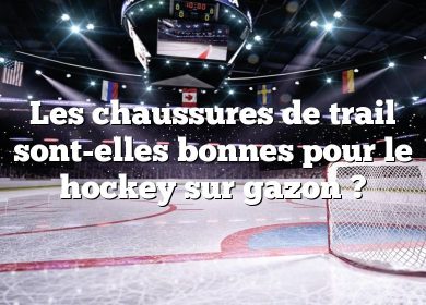 Les chaussures de trail sont-elles bonnes pour le hockey sur gazon ?