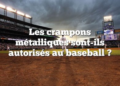 Les crampons métalliques sont-ils autorisés au baseball ?