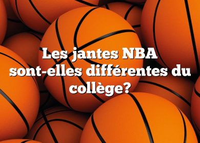 Les jantes NBA sont-elles différentes du collège?