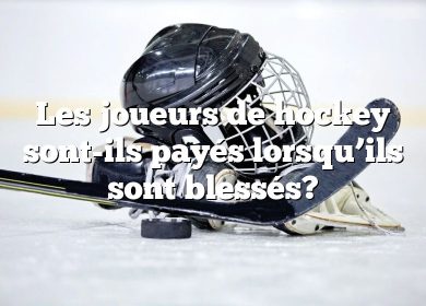Les joueurs de hockey sont-ils payés lorsqu’ils sont blessés?