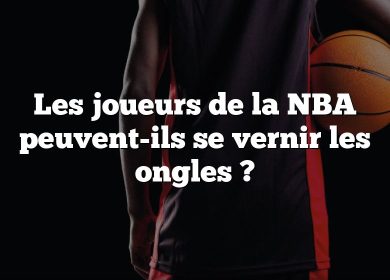 Les joueurs de la NBA peuvent-ils se vernir les ongles ?