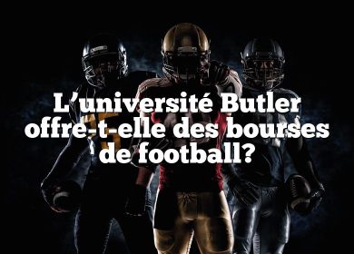 L’université Butler offre-t-elle des bourses de football?