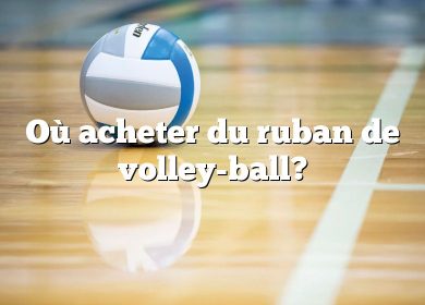 Où acheter du ruban de volley-ball?