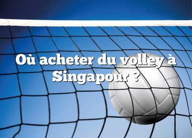 Où acheter du volley à Singapour ?