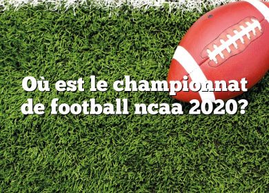 Où est le championnat de football ncaa 2020?