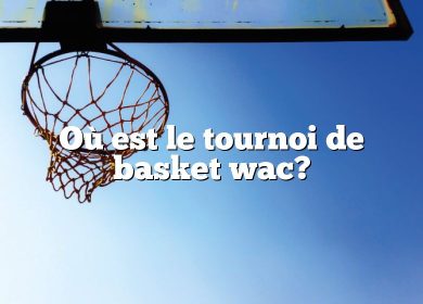 Où est le tournoi de basket wac?