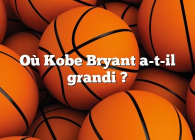 Où Kobe Bryant a-t-il grandi ?