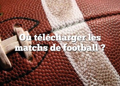 Où télécharger les matchs de football ?