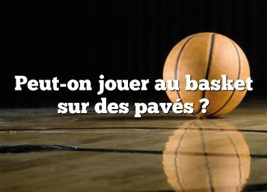 Peut-on jouer au basket sur des pavés ?