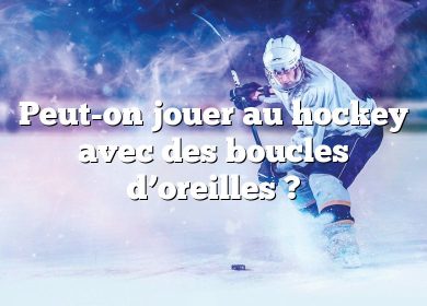 Peut-on jouer au hockey avec des boucles d’oreilles ?