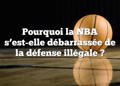 Pourquoi la NBA s’est-elle débarrassée de la défense illégale ?