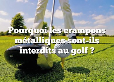 Pourquoi les crampons métalliques sont-ils interdits au golf ?