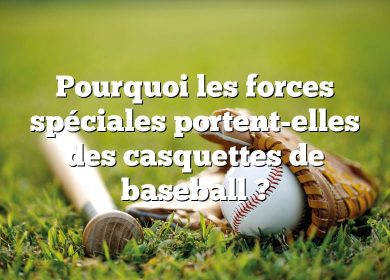 Pourquoi les forces spéciales portent-elles des casquettes de baseball ?