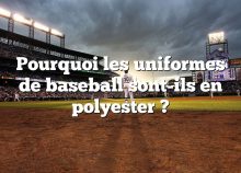 Pourquoi les uniformes de baseball sont-ils en polyester ?