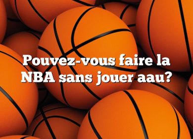 Pouvez-vous faire la NBA sans jouer aau?