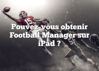 Pouvez-vous obtenir Football Manager sur iPad ?