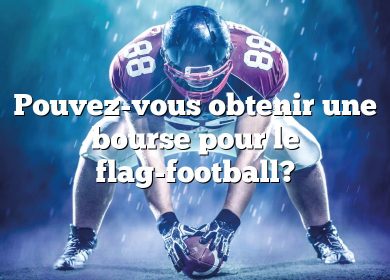 Pouvez-vous obtenir une bourse pour le flag-football?