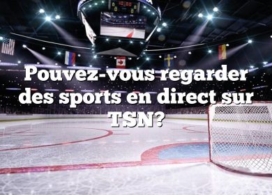 Pouvez-vous regarder des sports en direct sur TSN?