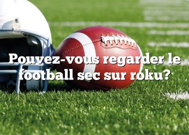 Pouvez-vous regarder le football sec sur roku?